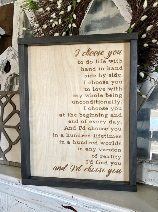I Choose You Lasered Wood Sign - Multiple Sizes
