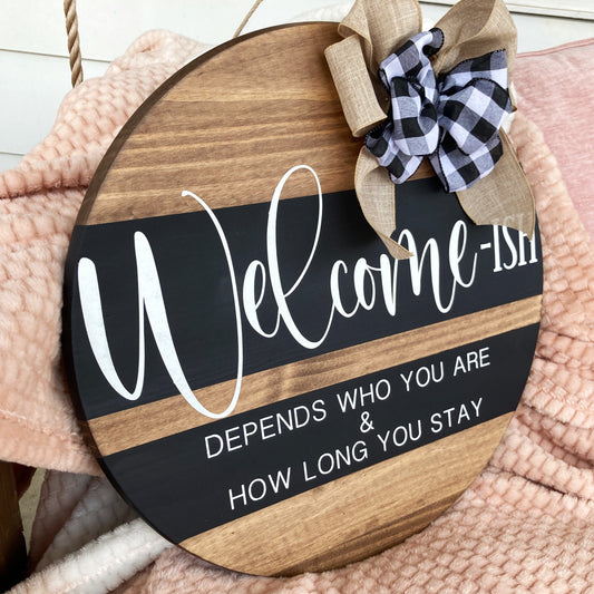 Welcome-ish Solid Wood Door Sign