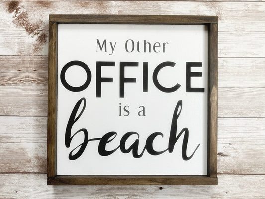 My Other Office Is A Beach Wood Sign