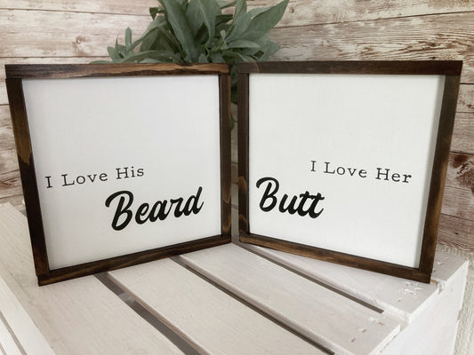 Set of I Love His Beard & I Love Her Butt Wood Signs