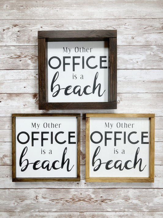 My Other Office Is A Beach Wood Sign