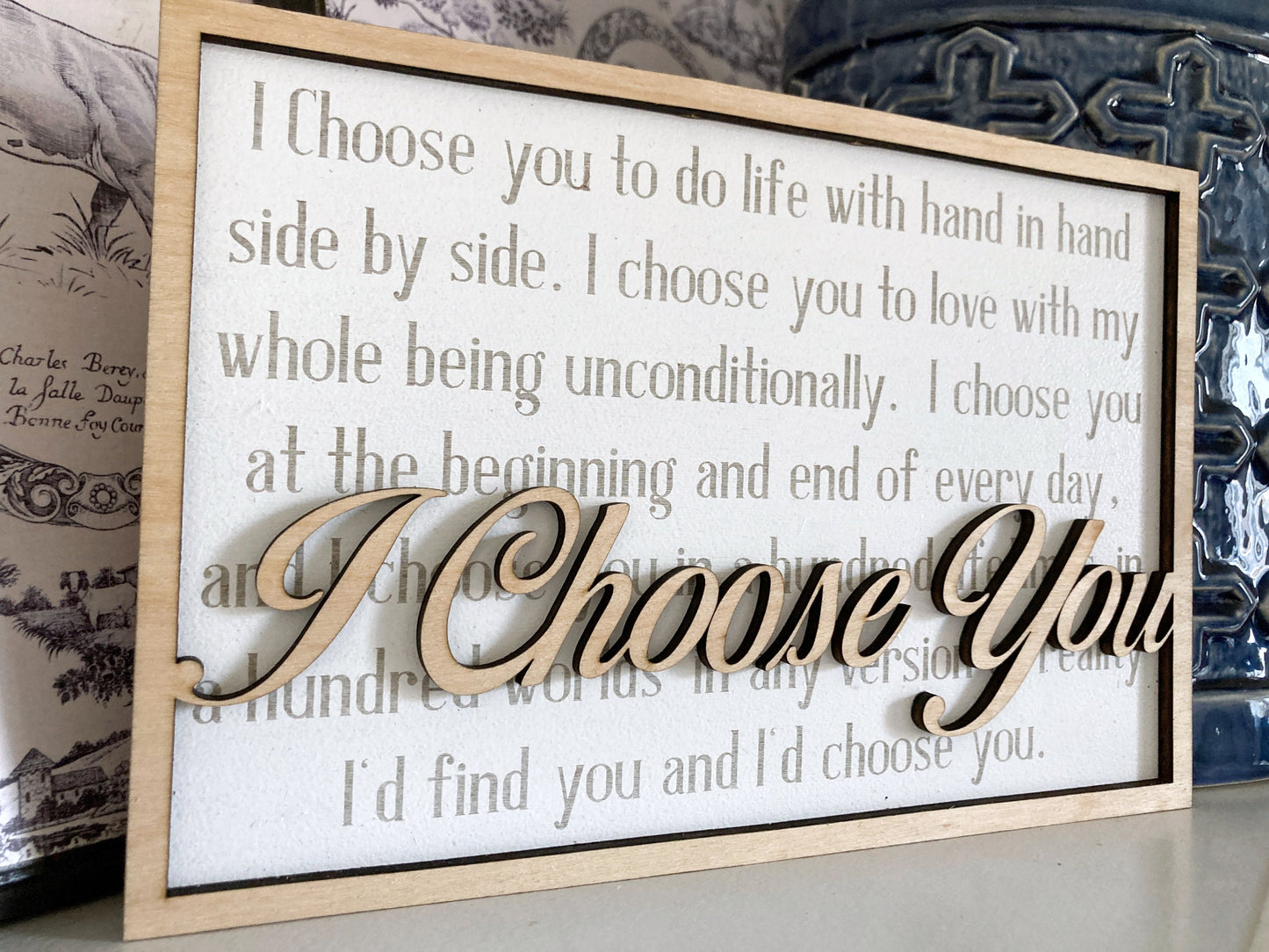 I Choose You Sign Unique Laser Engraved Wood Sign