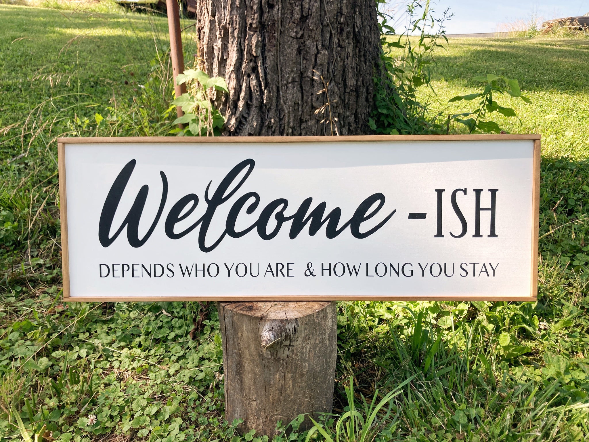 Sarcastic Welcome-ish Sign, Funny Welcome Sign – Home Branded