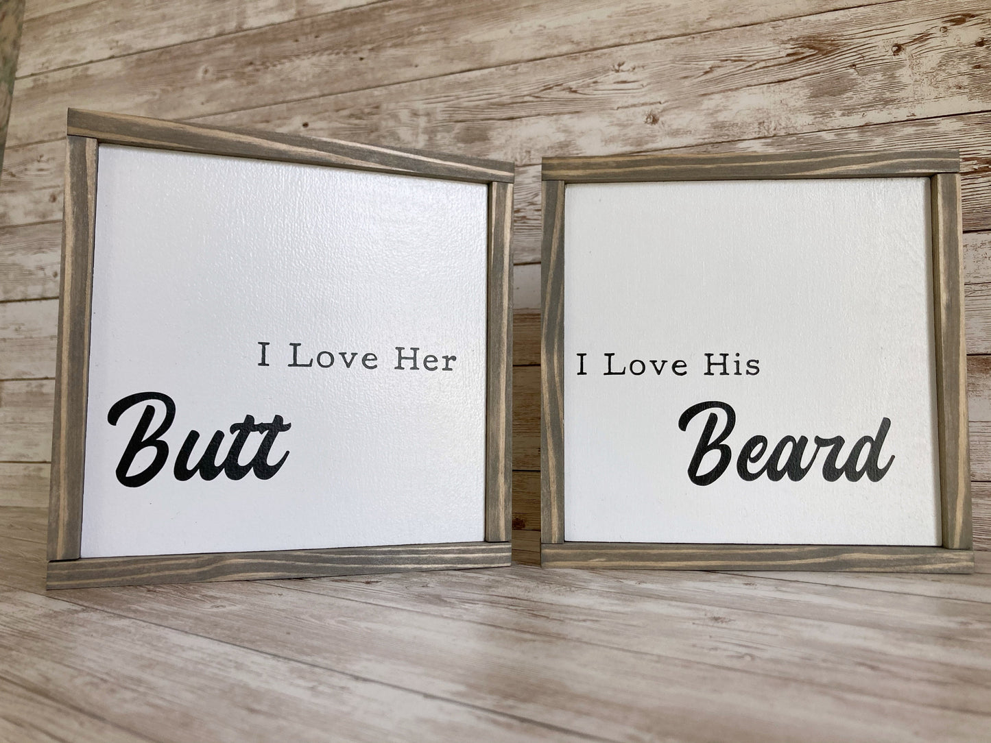 Set of I Love His Beard & I Love Her Butt Wood Signs