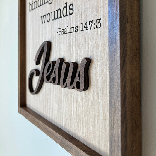 He heals the brokenhearted inspirational Bible quote sign
